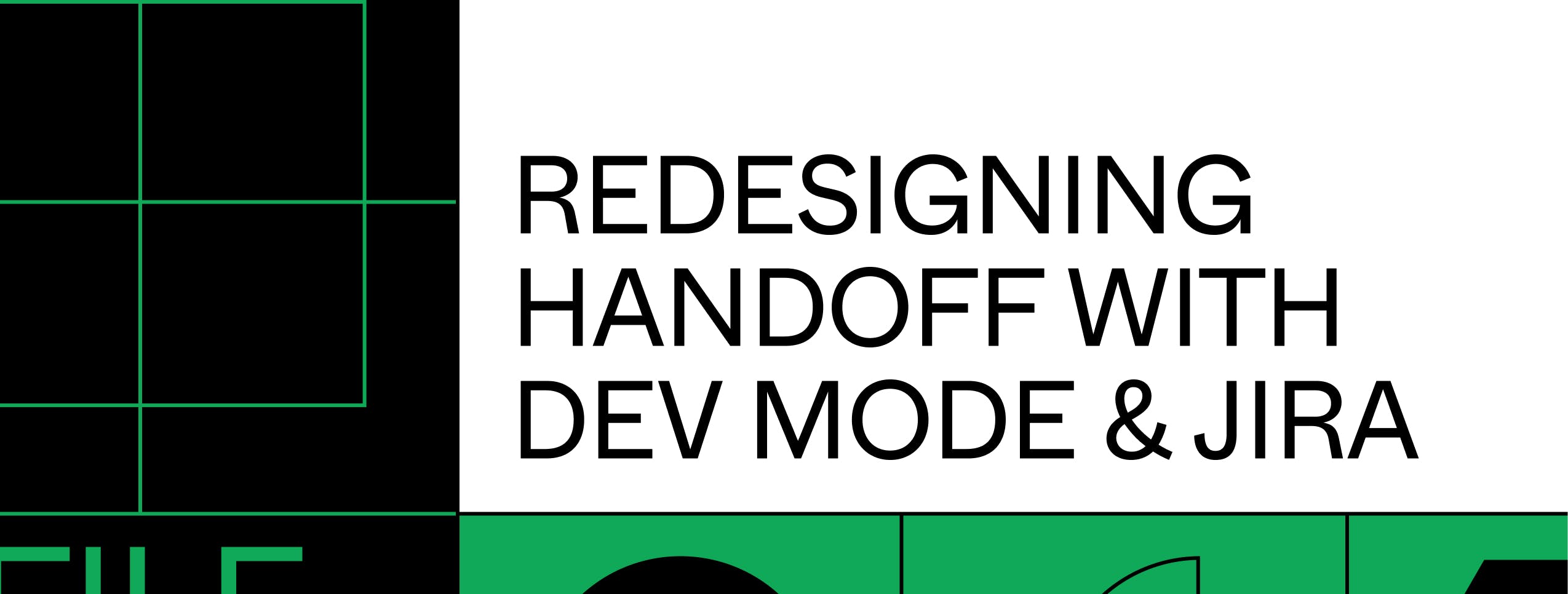 All caps text that says Redesigning Handoff With Dev Mode and Jira